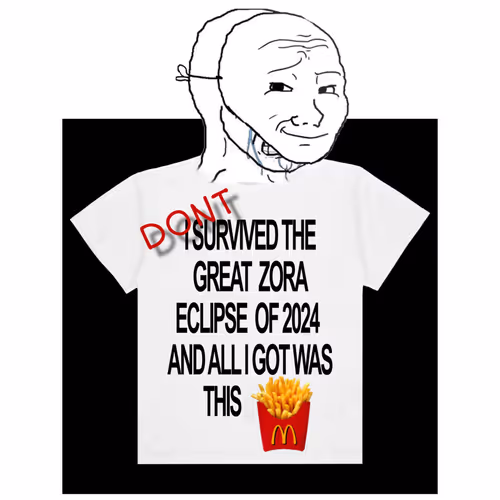 i dont survived the zora eclipse of 2024 and all i got was this fries