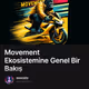 Movement Ekosistemine Genel Bir Bakış