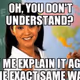Oh, you don't understand?