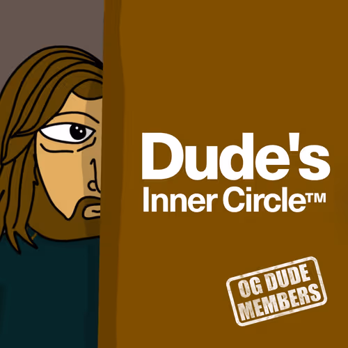 Dude's Inner Circle™