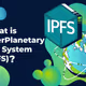o que é ipfs