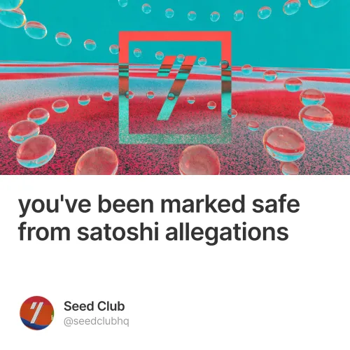 you've been marked safe from satoshi allegations