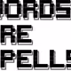 WORDS ARE SPELLS