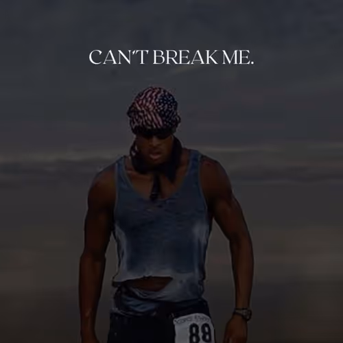 Can't break me.