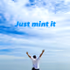 Just Mint It!