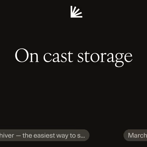 On cast storage