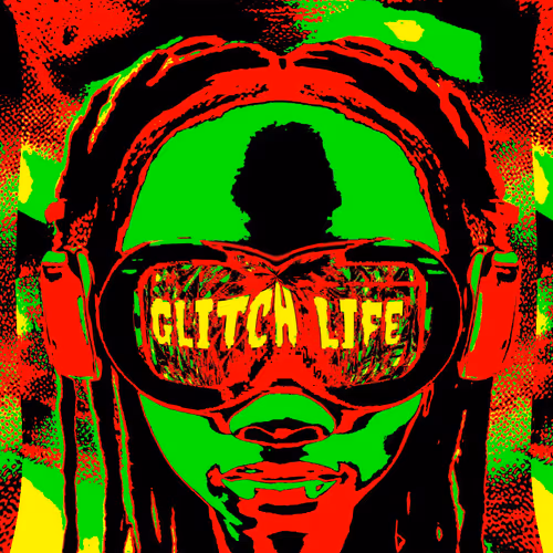 Glitch is a lifestyle