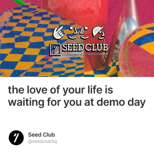the love of your life is waiting for you at demo day