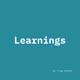 Learnings