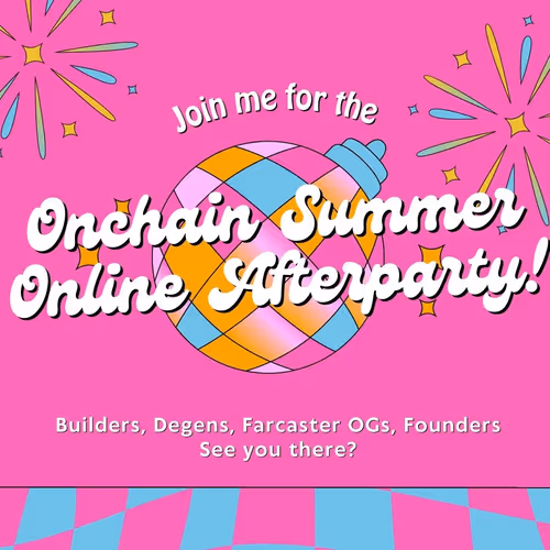 Onchain Summer Online Afterparty!