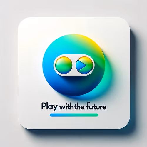 Play with the future