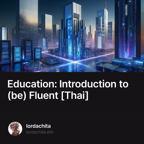 Education: Introduction to (be) Fluent [Thai]