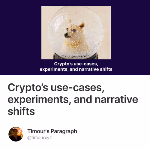 Crypto’s use-cases, experiments, and narrative shifts