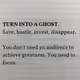 Turn into greatness