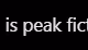 Peak Fiction