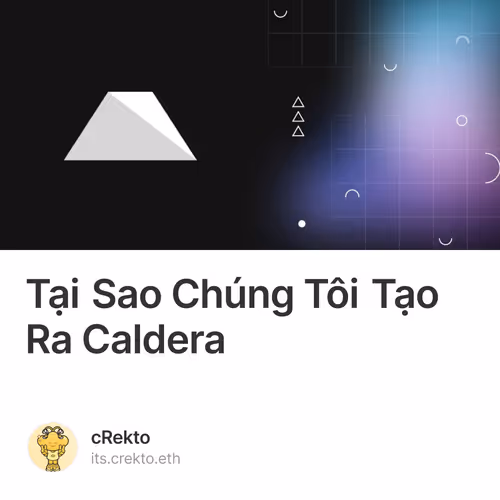 Tại Sao Chúng Tôi Tạo Ra Caldera