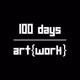 100 days | art{work}