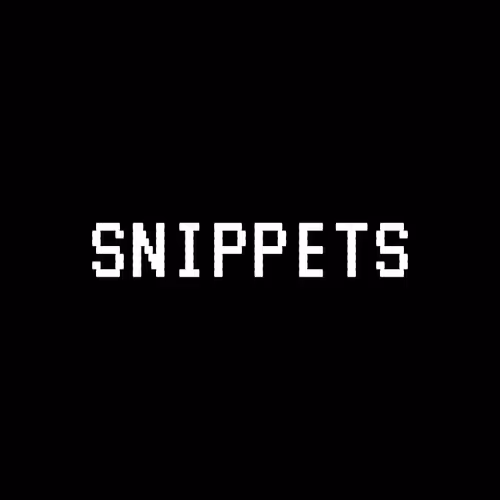 Snippets