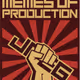 Seize the Memes of Production