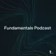 Fundamentals Podcast