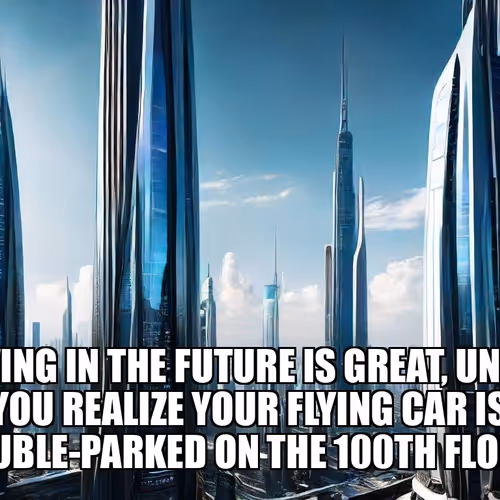 Soon to be living in the future