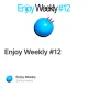 Enjoy Weekly #12