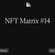NFT Matrix #14