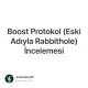 Boost Protokol (Eski Adıyla Rabbithole) İncelemesi
