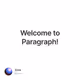 Welcome to Paragraph!
