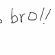bro