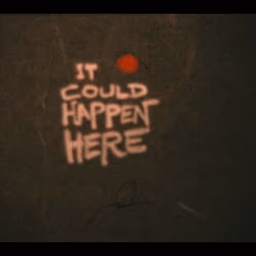 It Could Happen Here