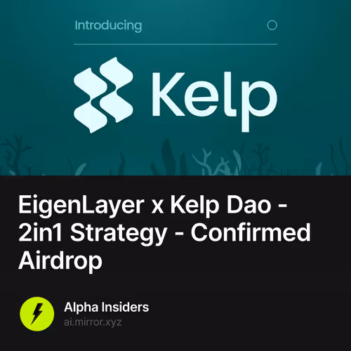 EigenLayer x Kelp Dao - 2in1 Strategy - Confirmed Airdrop