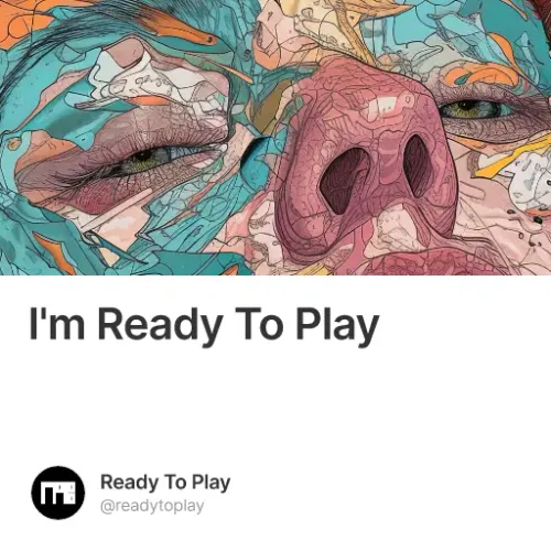 I'm Ready To Play