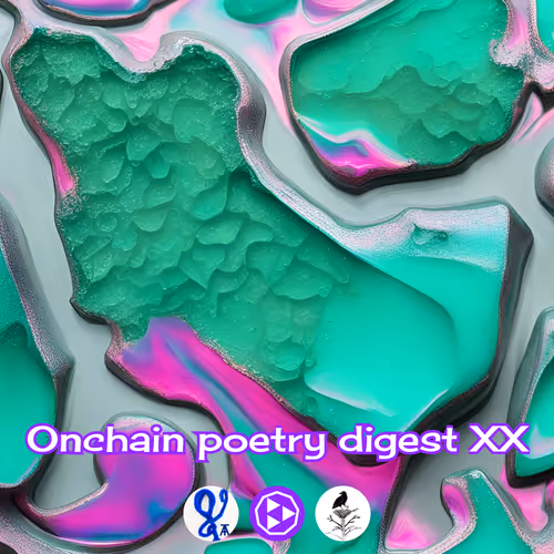 The Onchain Poetry Digest 20