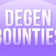 $DEGEN bounty