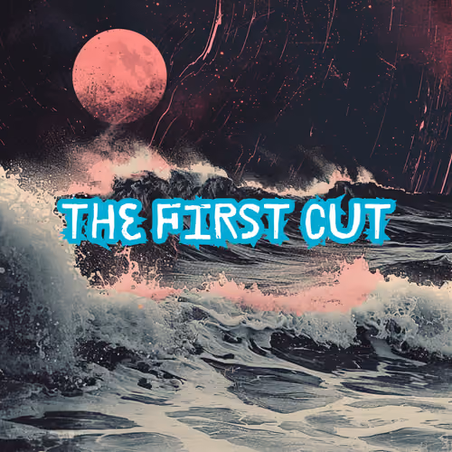 The First Cut