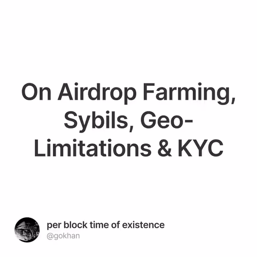 On Airdrop Farming, Sybils, Geo-Limitations & KYC