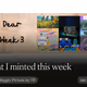 What I minted this week