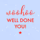 Well done you!