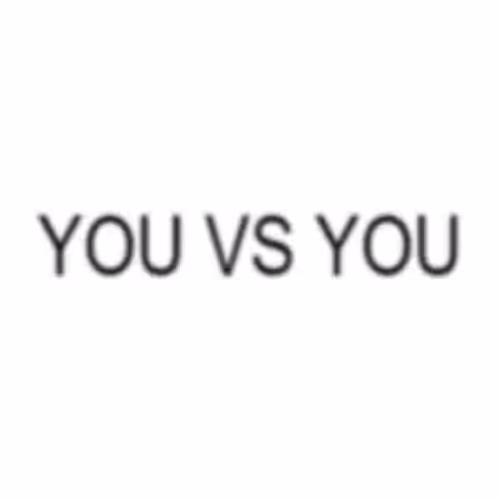 YOU VS YOU
