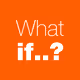 What... İF?
