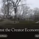 Against the Creator Economy