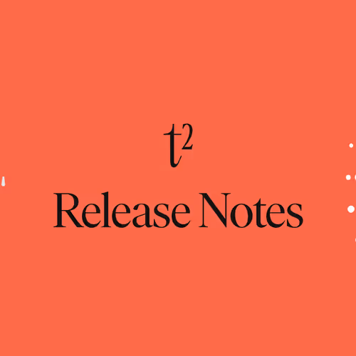 t2 Release Notes