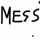 MESS